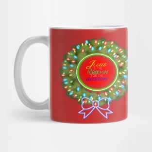 CHRISTMAS - JESUS IS THE REASON FOR THE SEASON WREATH Mug